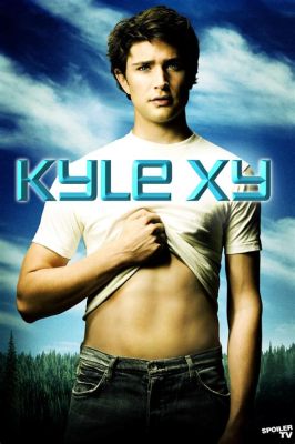  Kyle XY: En mystisk tonåring med övermänskliga krafter söker efter sin identitet i en amerikansk förort!